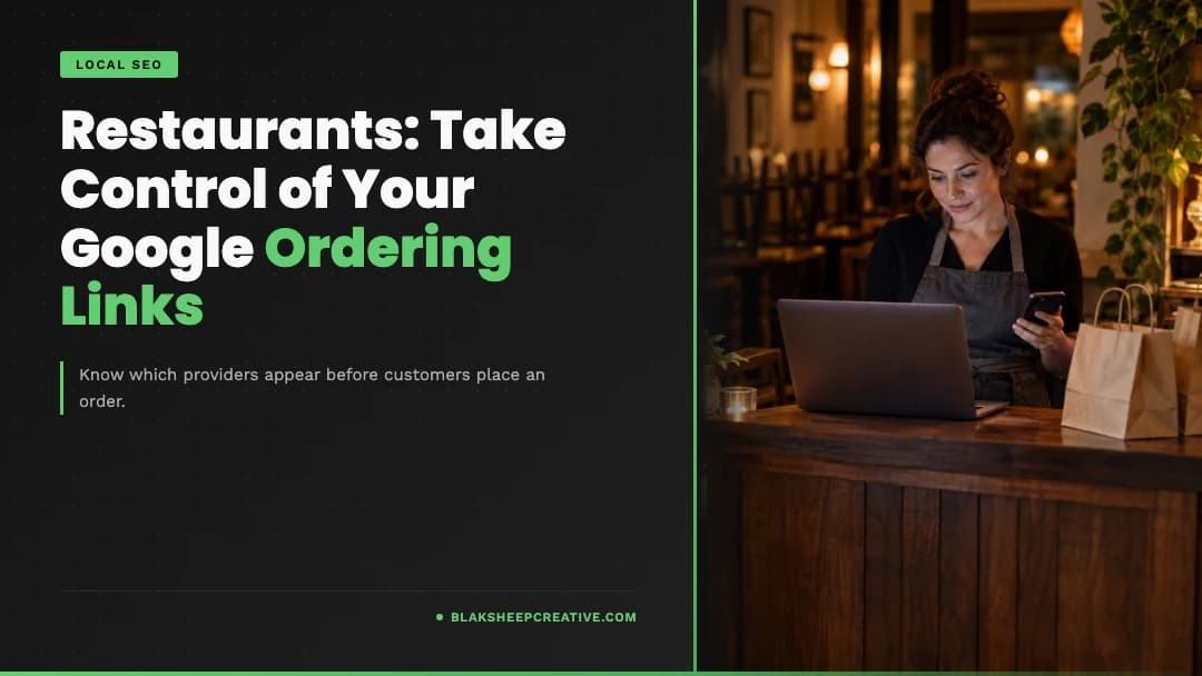 BlakSheep Creative featured graphic: Google Business Profile Ordering Controls: What Restaurant Owners Need to Know