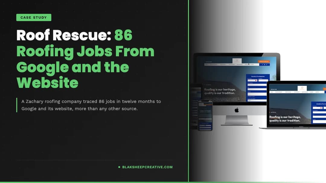 BlakSheep Creative featured graphic: Roof Rescue Case Study: 86 Roofing Jobs From Google and the Website
