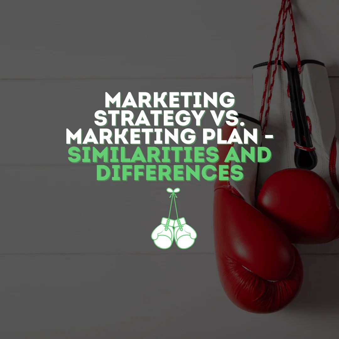 marketing plan vs marketing strategy similarities differences
