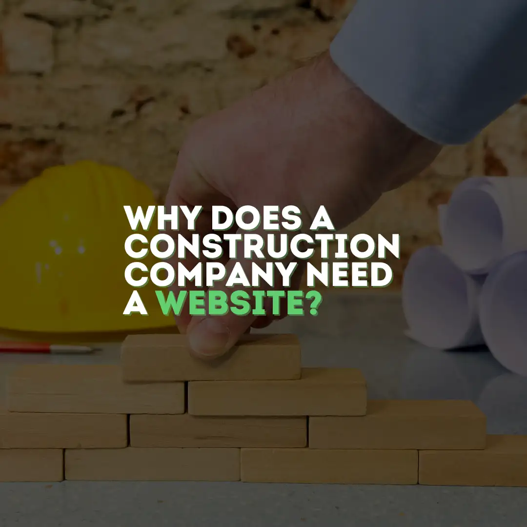 why does construction company need website
