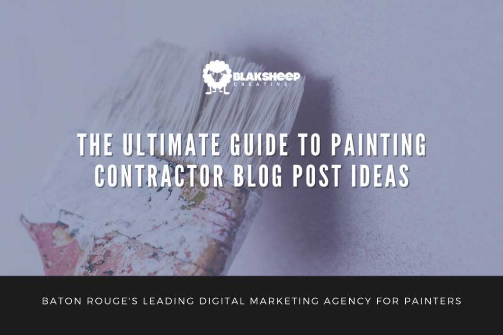ultimate guide to painter blog post content ideas