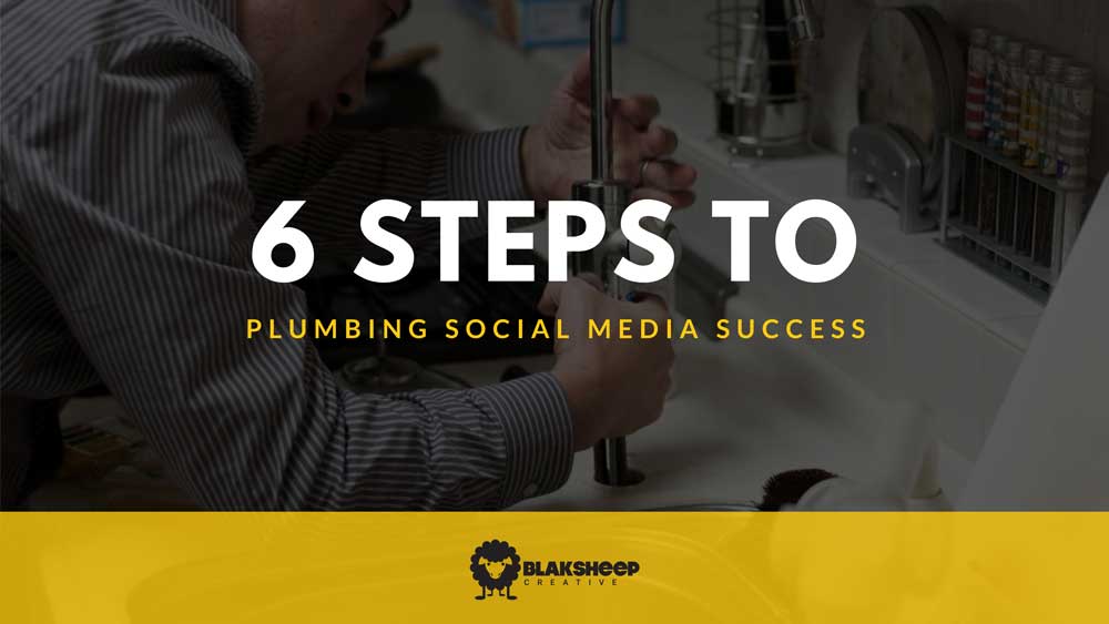 6 steps to plumbing company social media success 1