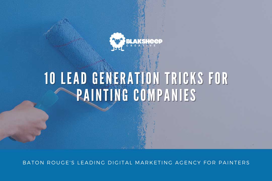 painting company baton rouge lead generation tricks 1 3