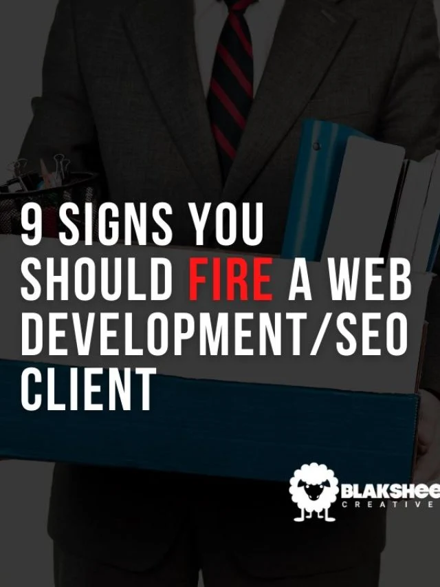 cropped 9 Signs You Should Fire a Web DevelopmentSEO Client