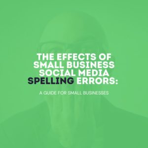 small business social media spelling error effects