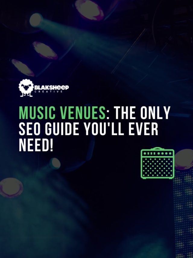MUSIC VENUES: THE ONLY SEO GUIDE YOU’LL EVER NEED!