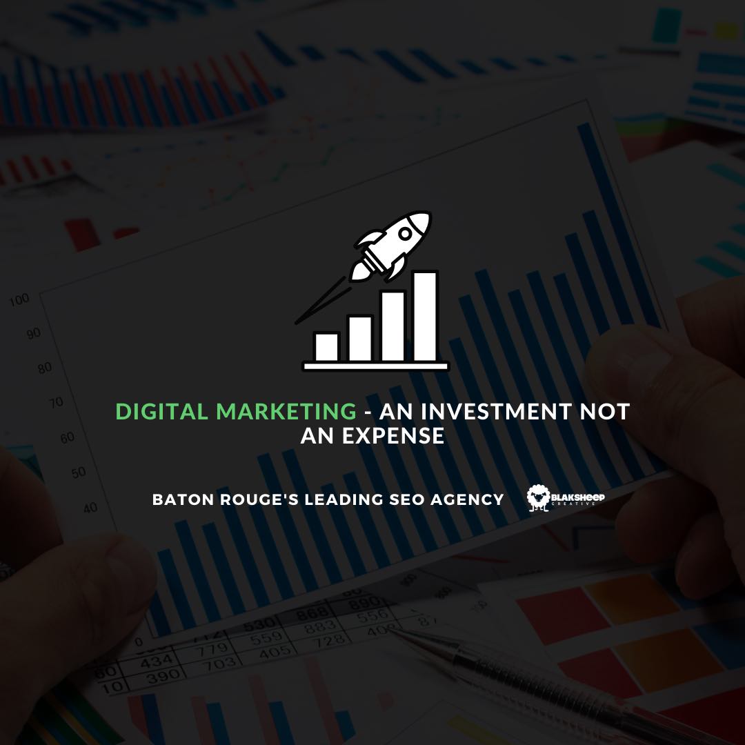 digital marketing baton rouge investment not expense