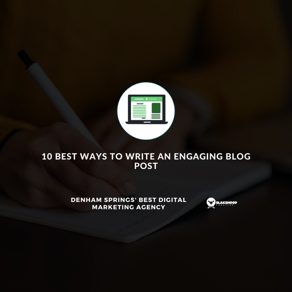 10 Best Ways to Write an Engaging Blog Post