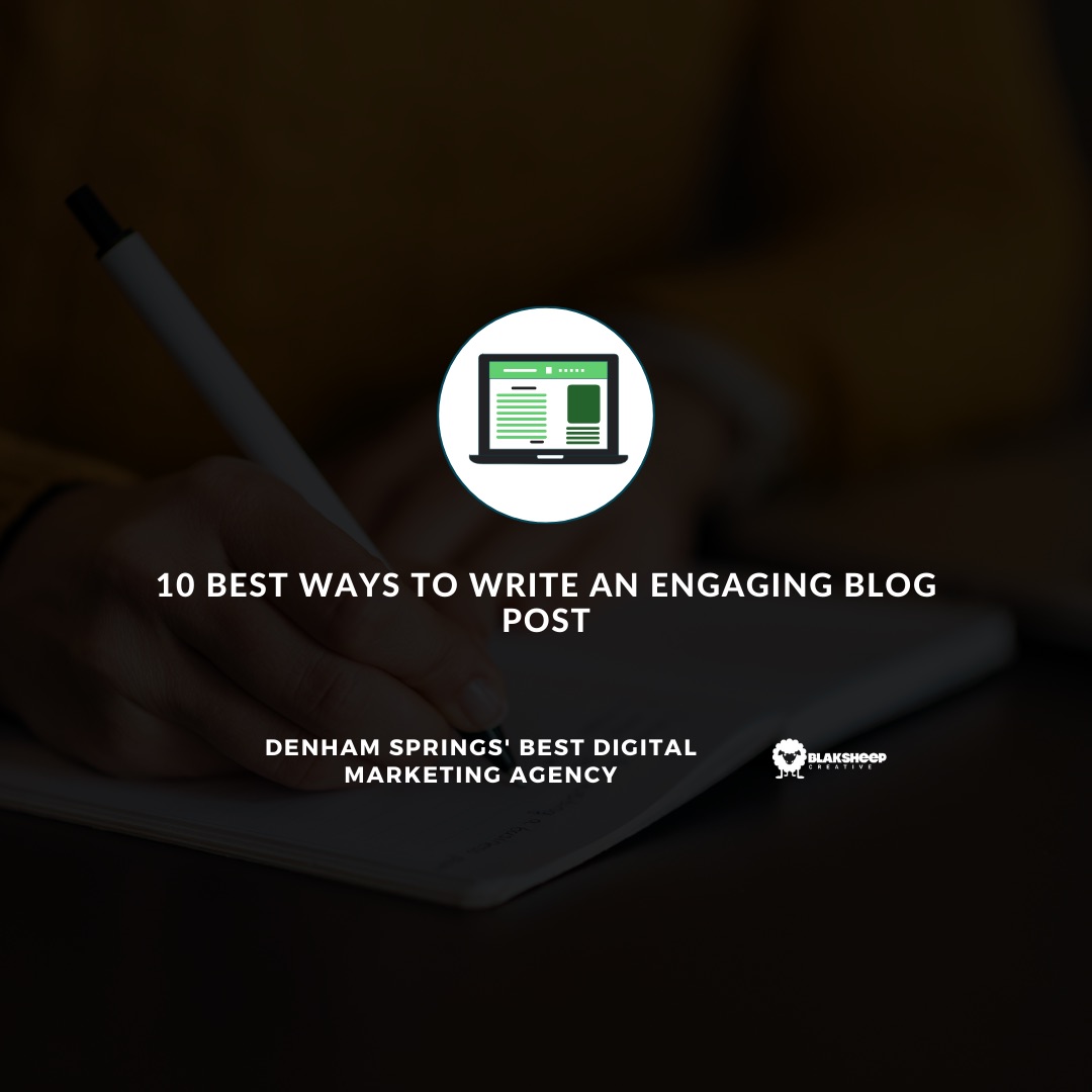 10 best ways to write an engaging blog post 1 1