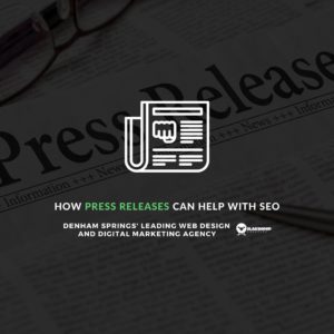 How Press Releases Can Help With SEO