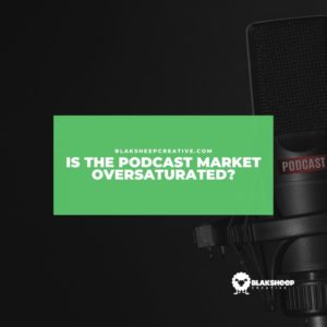 Is the Podcast Market Oversaturated
