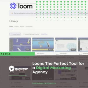 Loom The Perfect Tool for a Digital Marketing Agency