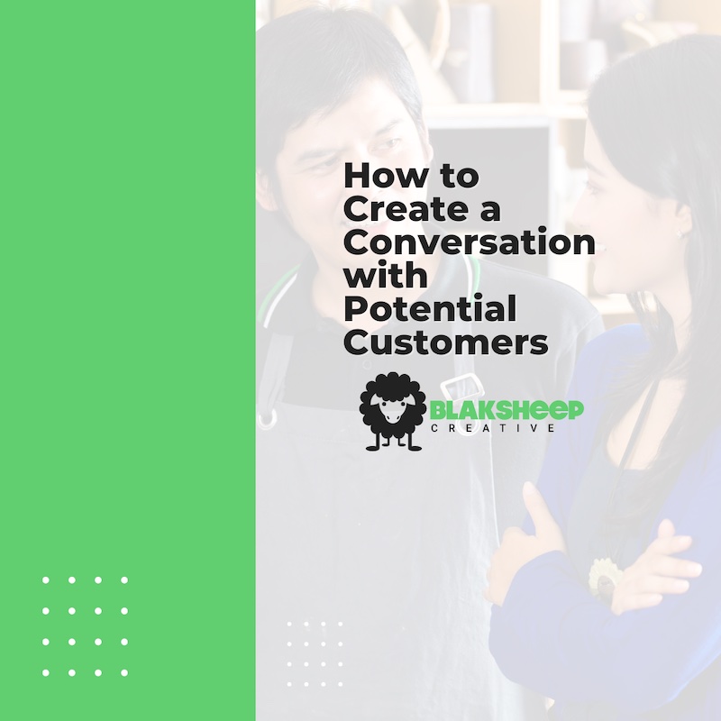 how to create conversation with potential customers