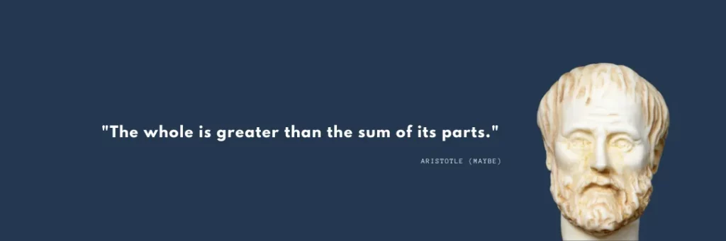 sum is greater than the sum of its parts aristotle