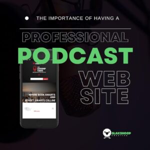 importance of having a professionally designed podcast website