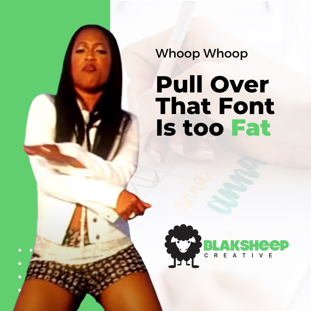 pull over that font is too fat trina