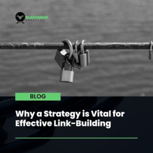 why strategy is important for effective link building