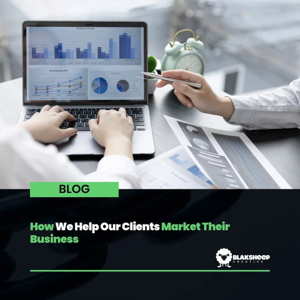 How We Help our Clients Market Their Business