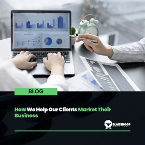 How We Help our Clients Market Their Business