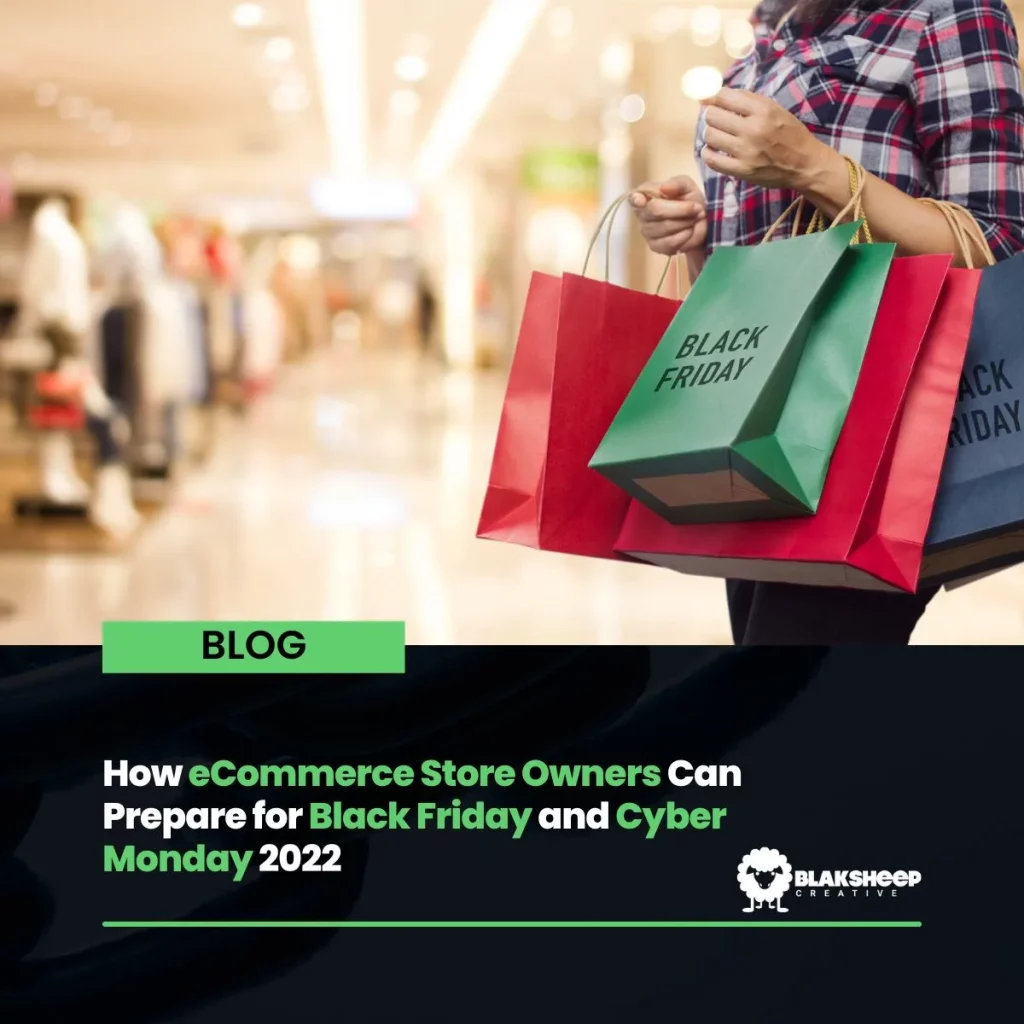 how ecommerce store owners can prepare for black friday cyber monday 2022