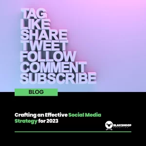crafting effective social media marketeing strategy 2023