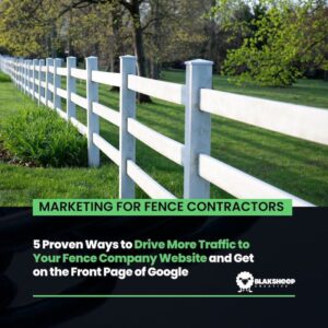 drive more traffic to fence company website
