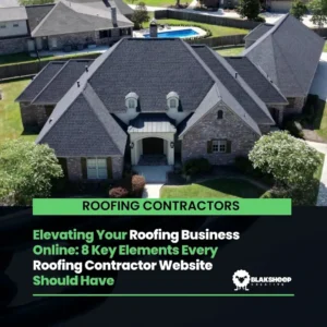 elevating your roofing business online 8 key elements every roofing contractor website should have