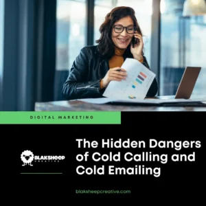 hidden dangers of cold calling cold emailing