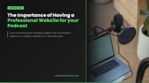 importance of professional podcast website feat1080