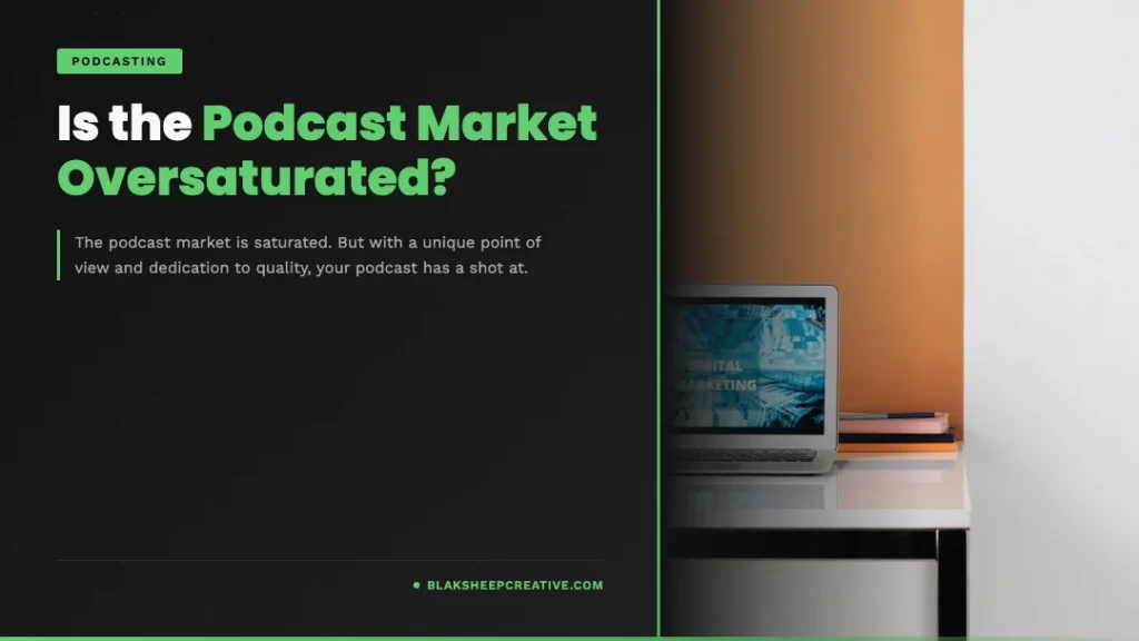is podcast market oversaturated feat1080