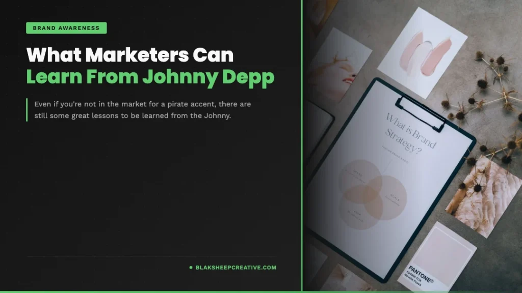 what marketers can learn from johnny depp feat1080