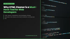 why html cleaner is a must have tool for web feat1080