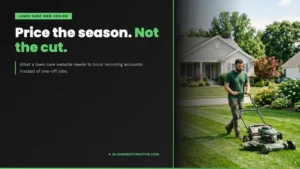 What a lawn care website needs to book recurring accounts, by BlakSheep Creative